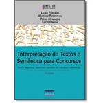 Ficha técnica e caractérísticas do produto Interpretação de Textos e Semântica para Concursos: Teoria, Esquemas, Exercícios e Questões de Concu