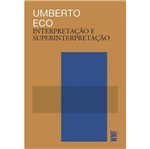Ficha técnica e caractérísticas do produto Interpretacao e Superinterpretacao - Wmf Martins Fontes