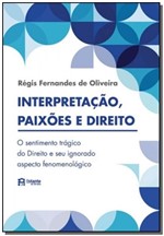 Ficha técnica e caractérísticas do produto Interpretação, Paixôes e Direito - Novo Seculo