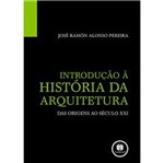Ficha técnica e caractérísticas do produto Introducao a Historia da Arquitetura - Bookman