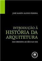 Ficha técnica e caractérísticas do produto Introduçao a Historia da Arquitetura