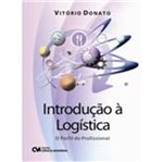 Ficha técnica e caractérísticas do produto Introducao a Logistica - Ciencia Moderna