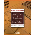 Ficha técnica e caractérísticas do produto Introducao a Organizacao de Computadores - Ltc