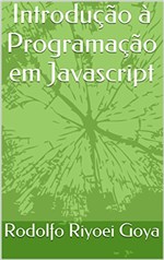 Ficha técnica e caractérísticas do produto Introdução à Programação em Javascript