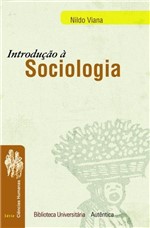 Ficha técnica e caractérísticas do produto Introdução a Sociologia - Autentica Editora