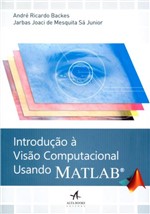 Ficha técnica e caractérísticas do produto Introdução à Visão Computacional Usando Matlab - Alta Books
