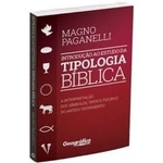 Ficha técnica e caractérísticas do produto Introdução Ao Estudo Da Tipologia Bíblica Magno Paganelli
