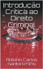 Ficha técnica e caractérísticas do produto Introdução Crítica ao Direito Criminal