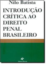Ficha técnica e caractérísticas do produto Introdução Crítica ao Direito Penal Brasileiro - Revan