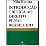 Ficha técnica e caractérísticas do produto Introdução Crítica ao Direito Penal Brasileiro