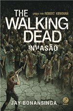 Ficha técnica e caractérísticas do produto Invasão - The Walking Dead - Vol. 6