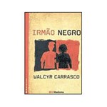 Ficha técnica e caractérísticas do produto Irmão Negro