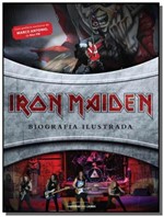 Ficha técnica e caractérísticas do produto Iron Maiden: Biografia Ilustrada - Universo dos Livros