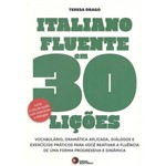 Ficha técnica e caractérísticas do produto Italiano Fluente em 30 Licoes