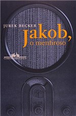 Ficha técnica e caractérísticas do produto Jakob, o Mentiroso - Companhia das Letras