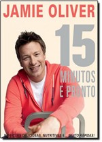 Ficha técnica e caractérísticas do produto Jamie Oliver - 15 Minutos e Pronto - Globo Estilo