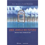 Janela no Futuro, Uma                             