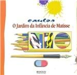 Ficha técnica e caractérísticas do produto Jardim da Infancia de Matisse, o