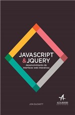 Ficha técnica e caractérísticas do produto Javascript Jquery - Alta Books
