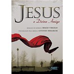 Ficha técnica e caractérísticas do produto Jesus, o Divino Amigo