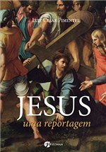 Ficha técnica e caractérísticas do produto Jesus: uma Reportagem