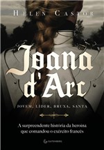 Ficha técnica e caractérísticas do produto Joana D'arc - a Surpreendente História da Heroína que Comandou o Exército Francês - Gutenberg