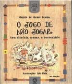 Ficha técnica e caractérísticas do produto Jogo de Nao Jogar, o - 16 Ed