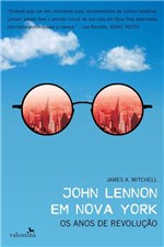 Ficha técnica e caractérísticas do produto John Lennon em Nova York - Valentina