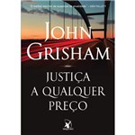 Ficha técnica e caractérísticas do produto Justiça a Qualquer Preço - 1ª Ed.
