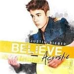Ficha técnica e caractérísticas do produto Justin Bieber - Believe Acoustic