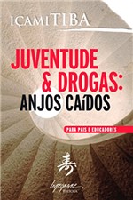 Ficha técnica e caractérísticas do produto Juventude & Drogas: Anjos Caídos