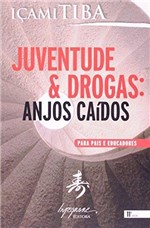 Ficha técnica e caractérísticas do produto Juventude e Drogas - Anjos Caidos - Integrare