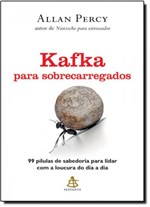 Ficha técnica e caractérísticas do produto Kafka para Sobrecarregados - Sextante