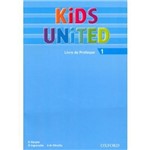 Ficha técnica e caractérísticas do produto Kids United 1 - Livro do Professor - Oxford