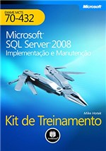 Ficha técnica e caractérísticas do produto Kit de Treinamento MCTS (Exame 70-432): Microsoft SQL Server 2008 - Implementação e Manutenção