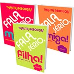 Ficha técnica e caractérísticas do produto Kit Livros - Fala Sério, Filha + Fala Sério, Mãe + Fala Sério, Amiga