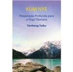 Ficha técnica e caractérísticas do produto Kum Nye - Pensamento