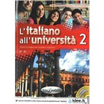 L'Italiano All'Università 2 - Libro Di Classe Ed Eserciziario Con CD Audio - Edilingua Edizioni