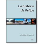 Ficha técnica e caractérísticas do produto La Historia de Felipe