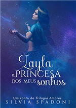 Ficha técnica e caractérísticas do produto Layla, a Princesa dos Meus Sonhos