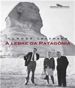 Ficha técnica e caractérísticas do produto Lebre da Patagonia, a - Companhia das Letras