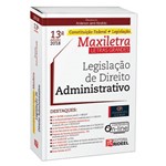 Legislação de Direito Administrativo - Maxiletra - 13ª Edição 2018