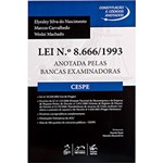 Ficha técnica e caractérísticas do produto Lei Nº 8.666 / 1993: Anotada Pelas Bancas Examinadoras CESPE - Constituição e Códigos Anotados