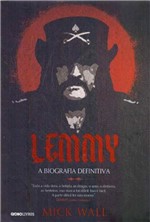 Ficha técnica e caractérísticas do produto Lemmy - a Biografia Definitiva - Globo
