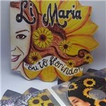 Ficha técnica e caractérísticas do produto LI MARIA "Eu Tô Florindo!"