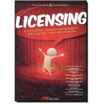 Ficha técnica e caractérísticas do produto Licensing - Como Utilizar Marcas e Personagens para Agregar Valor Aos Produ