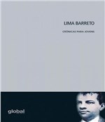 Ficha técnica e caractérísticas do produto Lima Barreto - Cronicas para Jovens - Global
