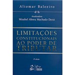Ficha técnica e caractérísticas do produto Limitações Constitucionais ao Poder de Tributar