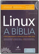 Ficha técnica e caractérísticas do produto Linux - a Bíblia - Alta Books