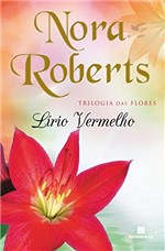 Ficha técnica e caractérísticas do produto Lírio Vermelho (Trilogia das Flores Livro 3)